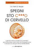 Faith G. Harper - Spegni sto c***o di cervello (2023)