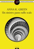img Anna K. Green - Un sinistro passo sulle scale (2013)