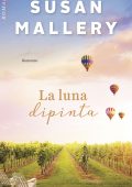Susan Mallery - La luna dipinta (2021)