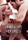 Jo Leigh - L'appartamento Vol. 1. Una notte per dire sì (2021)