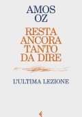Amos Oz - Resta ancora tanto da dire (2023)