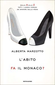 Alberta Marzotto – L’abito fa il monaco? (2011)