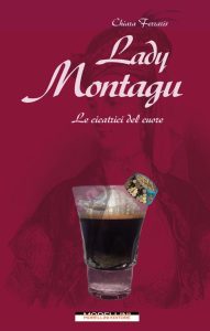 Chiara Ferraris – Lady Montagu. Le cicatrici del cuore (2023)