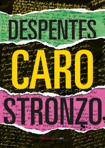 Virginie Despentes – Caro stronzo (2023)