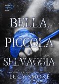 Lucy Smoke - Sick boys Vol. 1. Bella, piccola e selvaggia (2023)