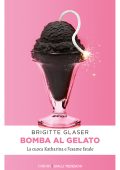 Brigitte Glaser - Bomba al gelato (2023)