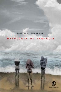 Cristina Guarducci – Mitologia di famiglia (2015)