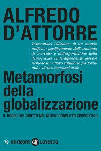 Alfredo D’Attorre – Metamorfosi della globalizzazione (2023)
