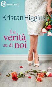 Kristan Higgins – La verità su di noi (2022)