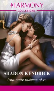 Sharon Kendrick – Una notte insieme al re (2022)