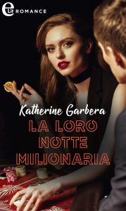 Katherine Garbera – Le notti calde di Las Vegas Vol. 3. La loro notte milionaria (2022)
