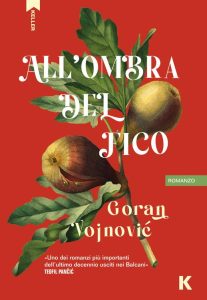 Goran Vojnović – All’ombra del fico (2023)
