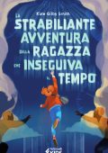 Kate Gilby Smith - La strabiliante avventura della ragazza che inseguiva il tempo (2023)