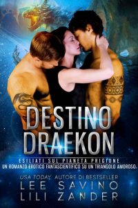 Lili Zander, Lee Savino – Draghi in Esilio Vol. 5. Destino Draekon (2022)
