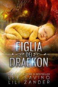Lili Zander, Lee Savino – Draghi in Esilio Vol. 6. Figlia dei Draekon (2022)