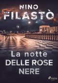 Nino Filastò - La notte delle rose nere (2022)