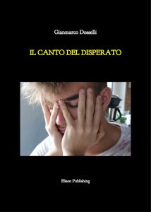 Gianmarco Dosselli – Il canto del disperato (2023)