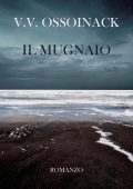Valeria Valcavi Ossoinack (V.V. Ossoinack) - Il Mugnaio (2019)
