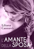 Liliana Cannavò - L'amante della sposa (2019)