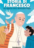 AA.VV. - Storia di Francesco. Un ragazzo che è diventato papa (2023)