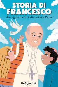 AA.VV. – Storia di Francesco. Un ragazzo che è diventato papa (2023)