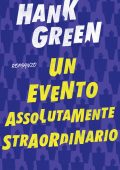 Hank Green - Un evento assolutamente straordinario (2018)