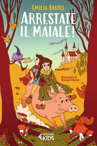 Emilia Bandel – Arrestate il maiale! (2023)