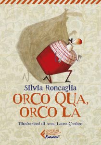 Silvia Roncaglia – Orco qua, orco là (2023)