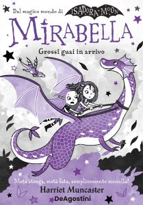 Harriet Muncaster – Mirabella. Grossi guai in arrivo (2023)