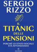 Sergio Rizzo - Il Titanic delle pensioni (2023)