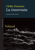 Ulrike Draesner - La traversata (2023)