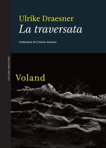 Ulrike Draesner – La traversata (2023)