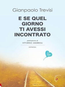 Gianpaolo Trevisi – E se quel giorno ti avessi incontrato (2023)