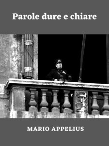 Mario Appelius – Parole dure e chiare (2023)