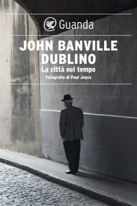 John Banville – Dublino. La città nel tempo (2023)