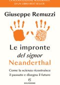 Giuseppe Remuzzi - Le impronte del signor Neanderthal. Edizione aggiornata (2023)