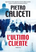 Pietro Caliceti - L'ultimo cliente (2016)