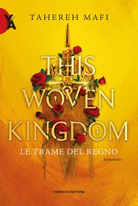 Tahereh Mafi – Le trame del regno Vol. 1. This Woven Kingdom (2023)
