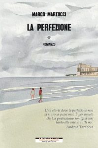 Marco Martucci – La perfezione (2021)