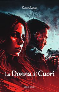 Cossia Lerici – La Donna di Cuori (2023)