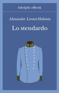Alexander Lernet-Holenia – Lo stendardo (2023)