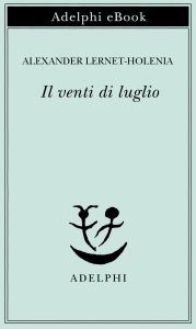 Alexander Lernet-Holenia – Il venti di luglio (2023)
