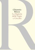 Ghiannis Ritsos - La Signora delle Vigne e Grecità (2023)