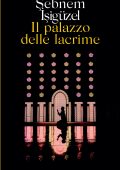 Şebnem İşigüzel - Il palazzo delle lacrime (2023)
