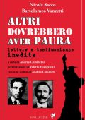 Nicola Sacco, Bartolomeo Vanzetti - Altri dovrebbero aver paura. Lettere e testimonianze inedite (2023)
