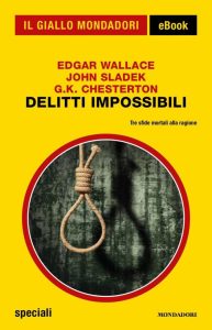 Edgar Wallace, Gilbert Keith Chesterton, John Sladek – Delitti impossibili (2021)