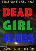 Lawrence Block - Dead Girl Blues (2020)