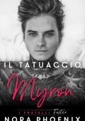 Nora Phoenix - Serie I fratelli Foster. Il tatuaggio: Myron (2023)