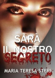Maria Teresa Steri – Sarà il nostro segreto (2023)