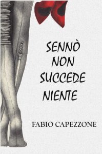 Fabio Capezzone – Sennò non succede niente (2023)